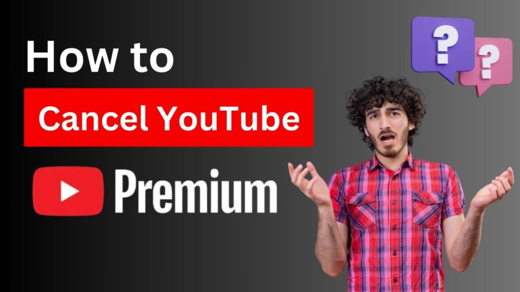 How to Cancel YouTube Premium in (2024) 